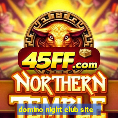 domino night club site